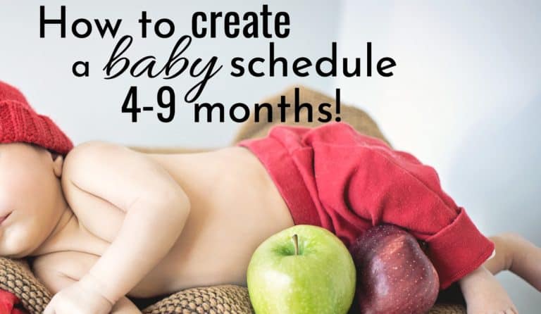 How to Create a Baby Schedule for Your Baby 4-9 Months!