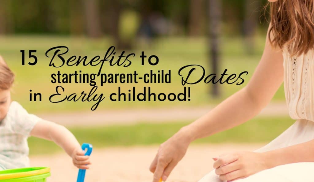 15 benefits to starting parent child dates in early childhood. mom and toddler playing in the sand.