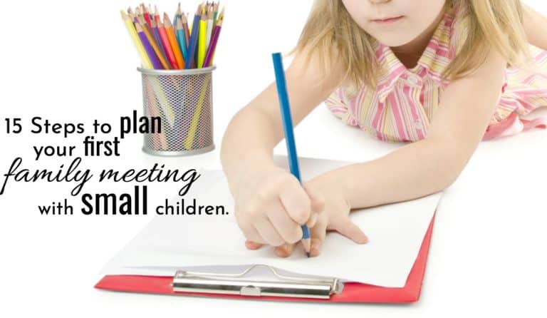 15 Steps To Plan Your First Family Meeting With Small Children.