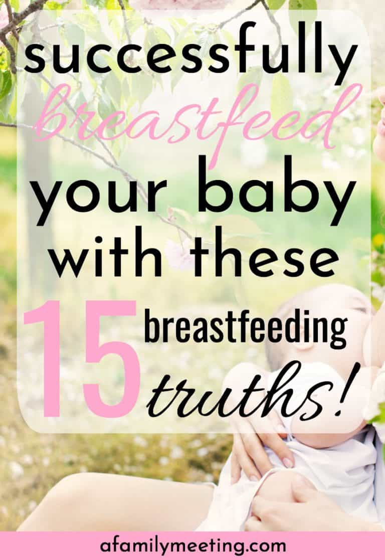 15 Breastfeeding Tips and Truths to Successfully Breastfeed Your Baby
