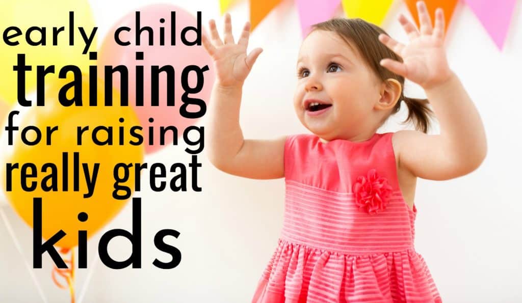 Child Training Tips For Raising Really Good Kids