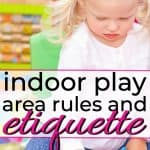 little girl playing with indoor play area rules and etiquette