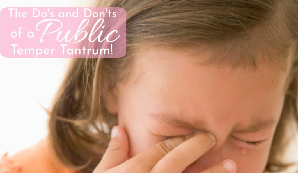 What To Do When Your Child Throws A Temper Tantrum In Public